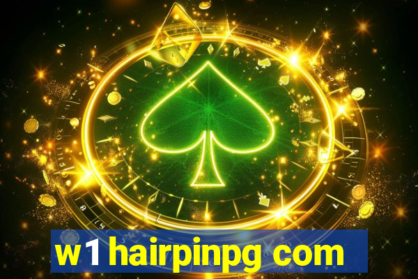 w1 hairpinpg com